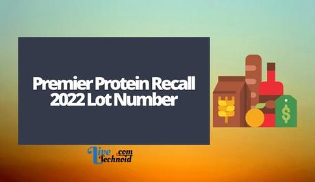 Premier Protein Recall 2022 Lot Number