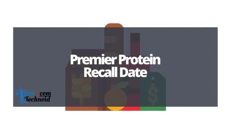Premier Protein Recall Date