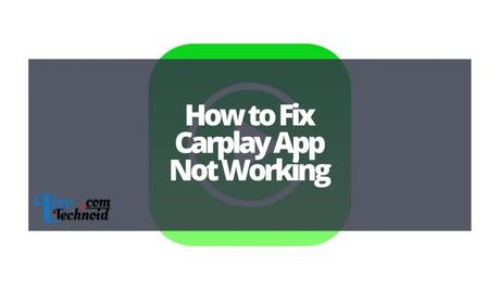 How to Fix Carplay App Not Working