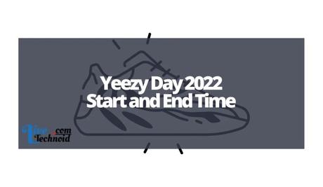 Yeezy Day 2022 Start and End Time