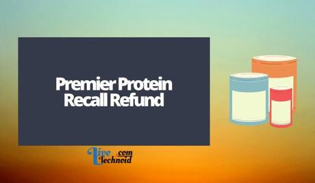 Premier Protein Recall Refund
