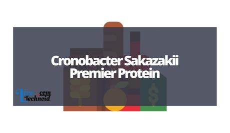 Cronobacter Sakazakii Premier Protein