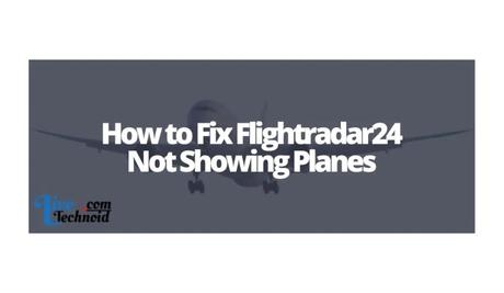 How to Fix Flightradar24 Not Showing Planes