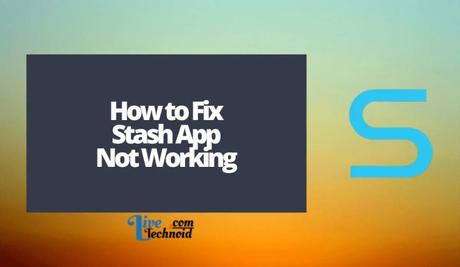 How to Fix Stash App Not Working