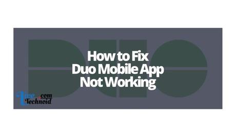 How to Fix Duo Mobile App Not Working