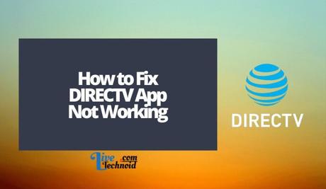 How to Fix DIRECTV App Not Working