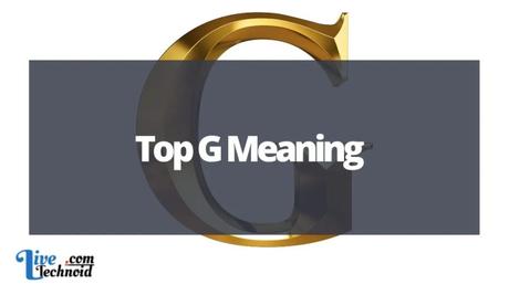 Andrew Tate Top G Meaning - Paperblog