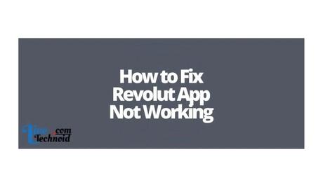 How to Fix Revolut App Not Working How to Fix Revolut App Not Working