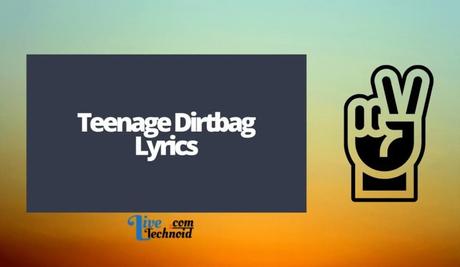 Teenage Dirtbag Lyrics