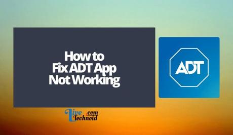 How to Fix ADT App Not Working