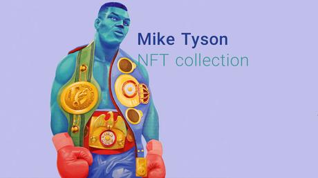 THE MIKE TYSON NFT COLLECTION