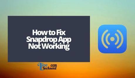 How to Fix Snapdrop App Not Working