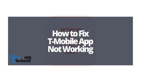 How to Fix T-Mobile App Not Working