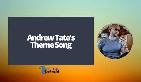 Andrew Tate’s Theme Song Andrew Tates Theme Song