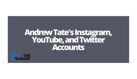 Andrew Tates Instagram, YouTube, and Twitter Accounts