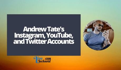 Andrew Tates Instagram, YouTube, and Twitter Accounts