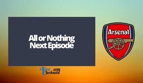 All or Nothing Next Episode