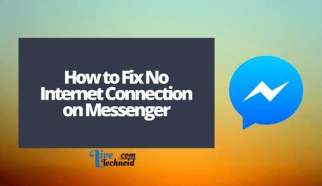 How to Fix No Internet Connection on Messenger