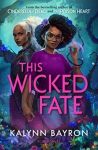Maggie reviews This Wicked Fate by Kalynn Bayron
