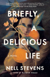 Rachel reviews Briefly, A Delicious Life by Nell Stevens