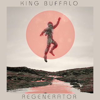 KING BUFFALO RELEASE FIFTH RECORD, REGENERATOR ON SEPTEMBER 2ND & ANNOUNCE TOUR DATES