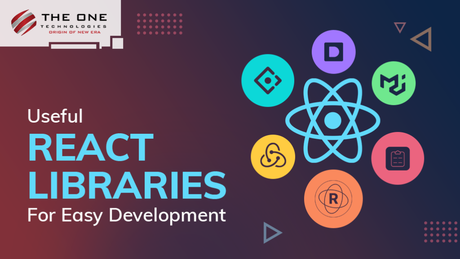 Useful React Libraries For Easy Development