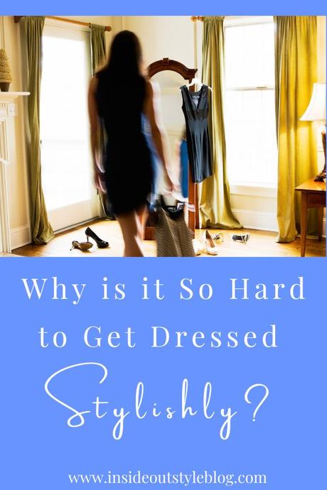 Why is it So Hard to Get Dressed Stylishly?