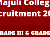 Majuli College Recruitment 2022 Grade Vacancy