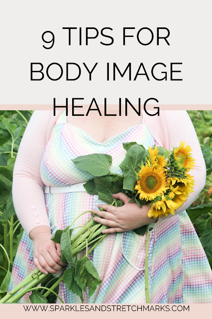 9 Tips For Ditching Diet Culture & Healing Body Image