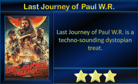 Last Journey of Paul W.R. (2020) Movie Review