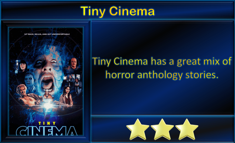 Tiny Cinema (2022) Frightfest Movie Review