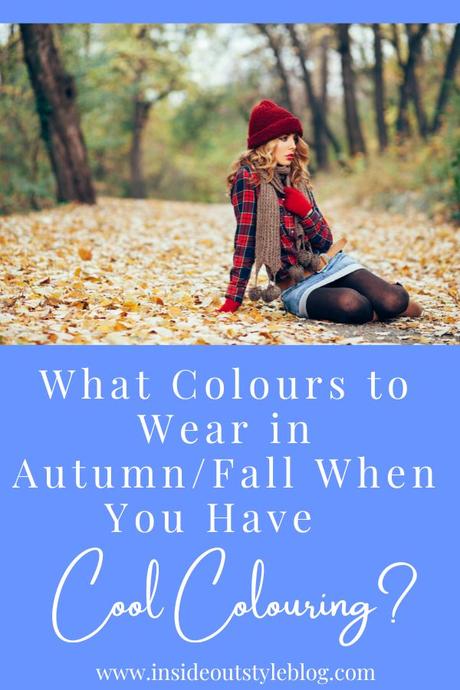 What Colours to Wear in Autumn/Fall When You Have Cool Colouring