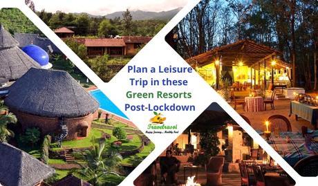 Plan a Trip in These Green Resorts Post-Lockdown