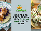 Prepare Easy Short Recipes During Work From Home