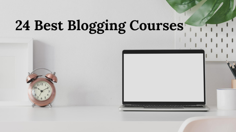 24 Best Blogging Courses 2022: Enroll Now (Free And Paid)