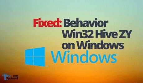 Fixed: Behavior Win32 Hive ZY on Windows