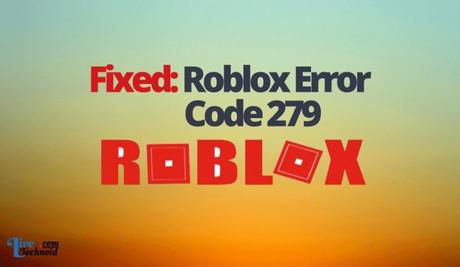 Fixed: Roblox Error Code 279