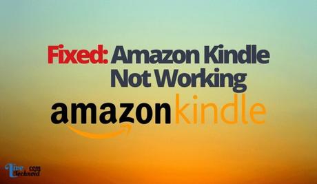 Fixed: Amazon Kindle Not Working