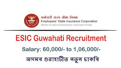 ESIC Guwahati Recruitment 2022 | Full Time Specialist & Part Time Specialist