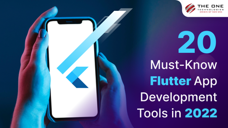 20 Must-Know Flutter App Development Tools in 2022