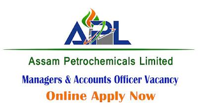 Assam Petrochemicals Limited Recruitment 2022 | Managers & Accounts Officer Vacancy