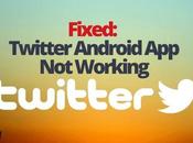 Fixed: Twitter Android Working