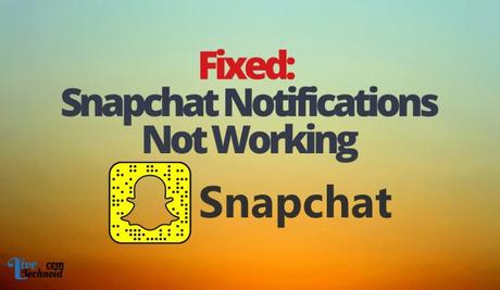 Fixed: Snapchat Notifications Not Working