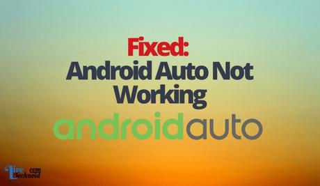 Fixed: Android Auto Not Working