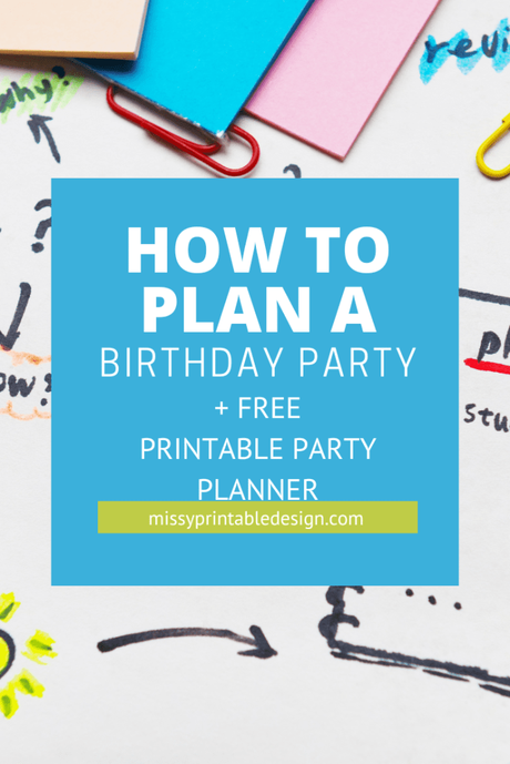 How to Plan a Birthday Party (Free Printable)