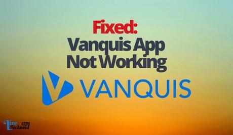 Fixed: Vanquis App Not Working Fixed: Vanquis App Not Working