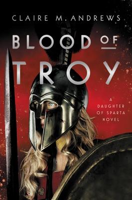 Blood of Troy by Claire Andrews
