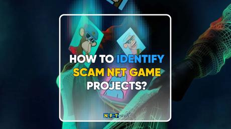 How to identify scam NFT game projects