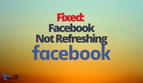 Fixed: Facebook Not Refreshing
