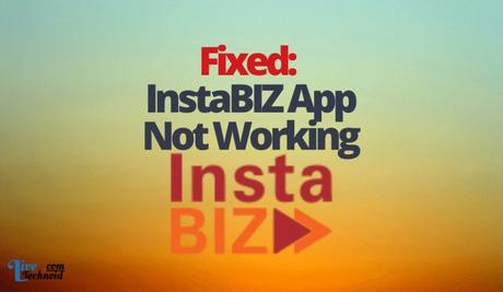 Fixed: InstaBIZ Not Working Fixed: InstaBIZ Not Working